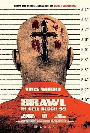 فيلم Brawl in Cell Block 99 2017 مترجم - باهي فيلم